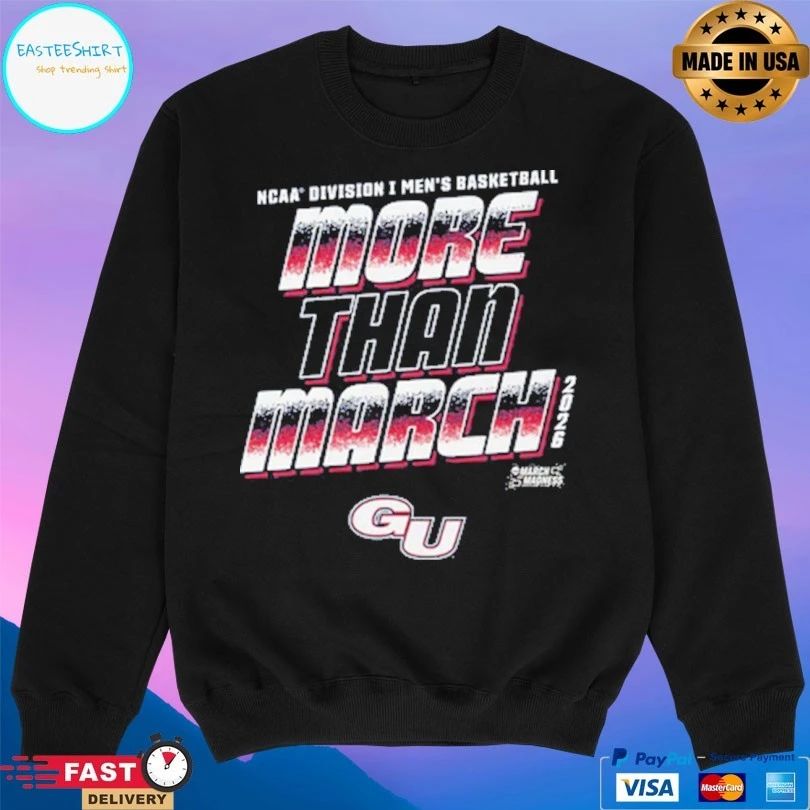 Gonzaga Bulldogs 2026 NCAA Division I Men’s Basketball More Than March T-shirts