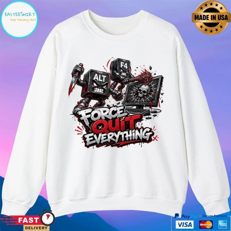 Alt F4 Force Quit Everything T-shirt