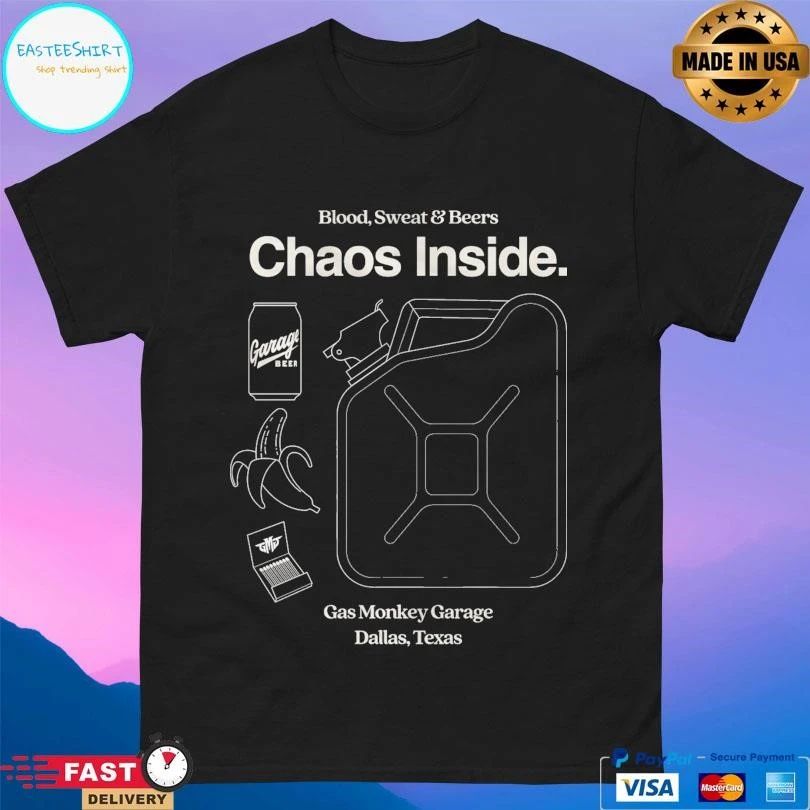 Blood Sweat And Beers Chaos Inside Gas Monkey Garage Dallas Texas T-shirts