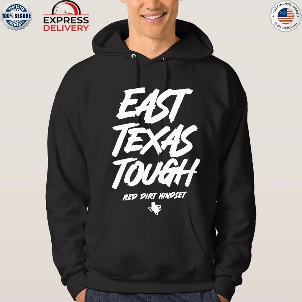 East Texas Tough Red Dirt Mindset Shirt