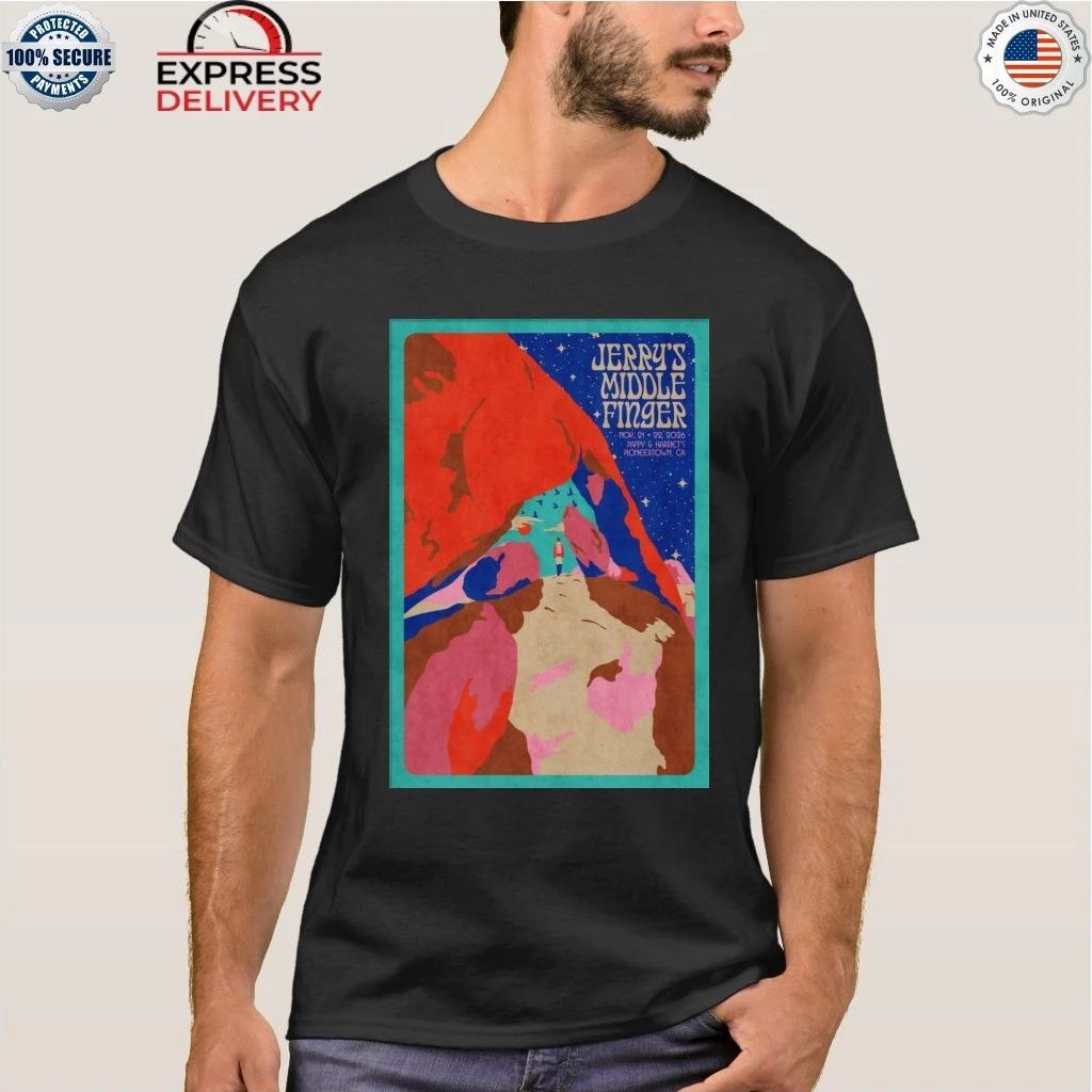 Jerry’s Middle Finger Pioneertown CA 11 21-11 22 2026 Shirt