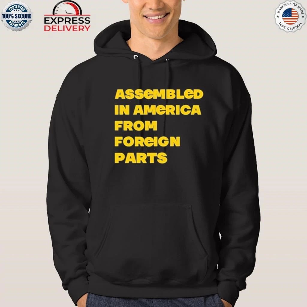 Assembled In America From Foreign Parts Shirt