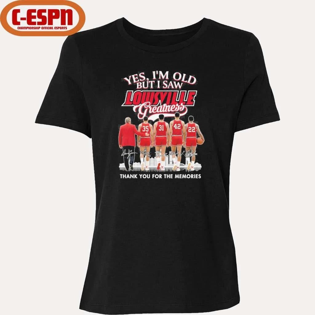 Yes, I’m Old But I Saw Louisville Cardinals Basketball Greatness Shirt