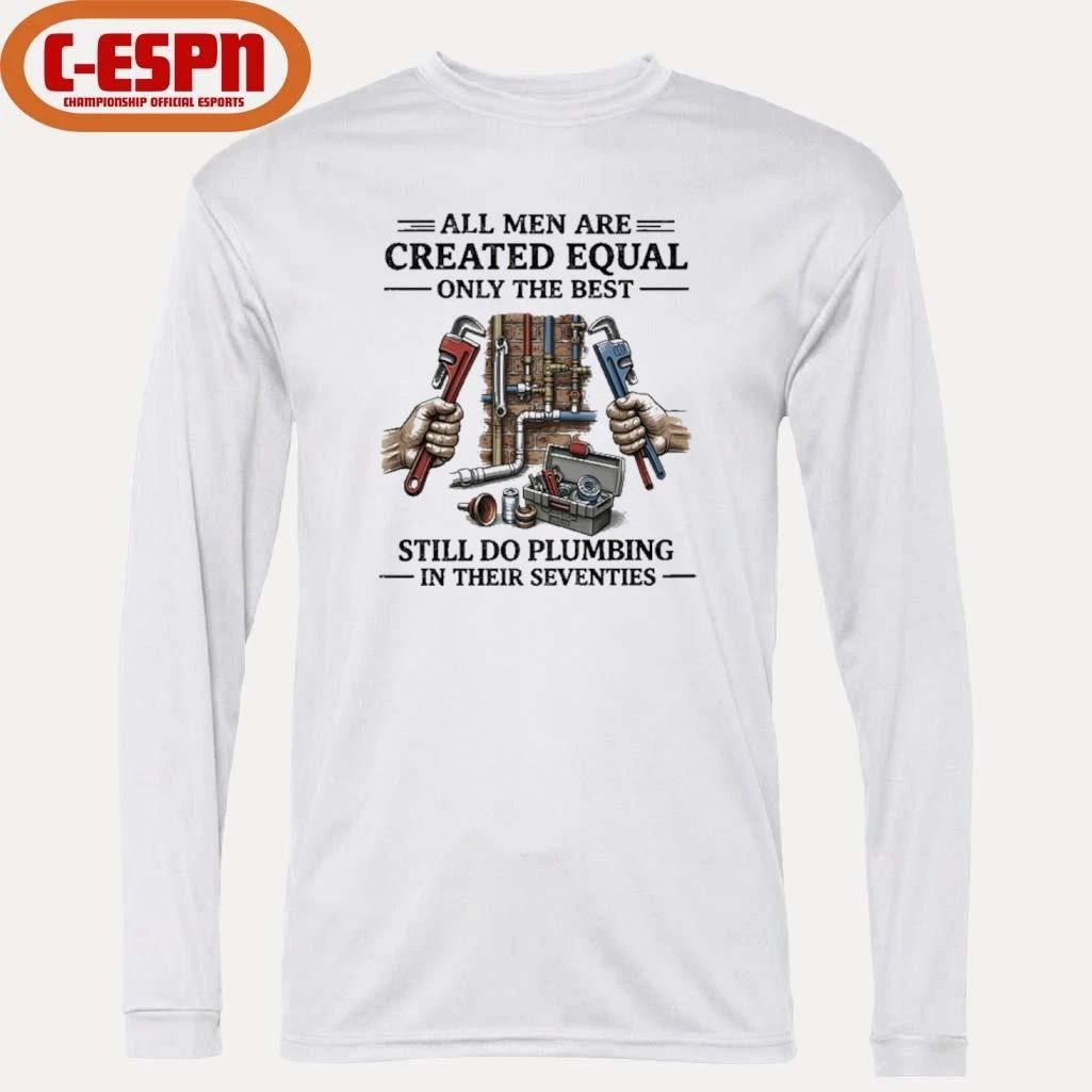 Never Underestimate An Old Man Who Still Do Plumbing In His Seventies Shirt