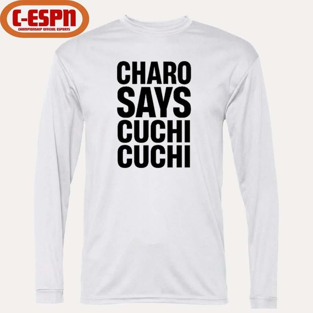 Charo Says Cuchi-Cuchi Shirt