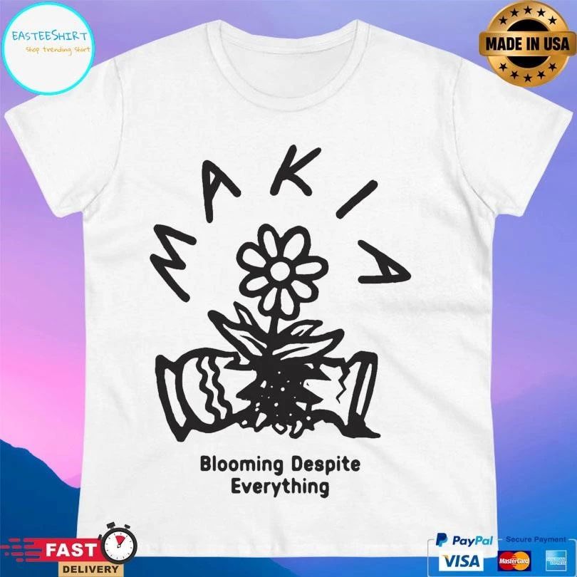 Makia Blooming Despite Everything T-shirts