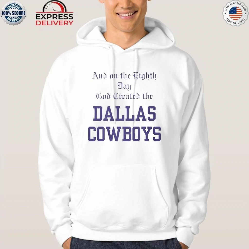 And On The Eighth Day God Created The Cowboys Shirt