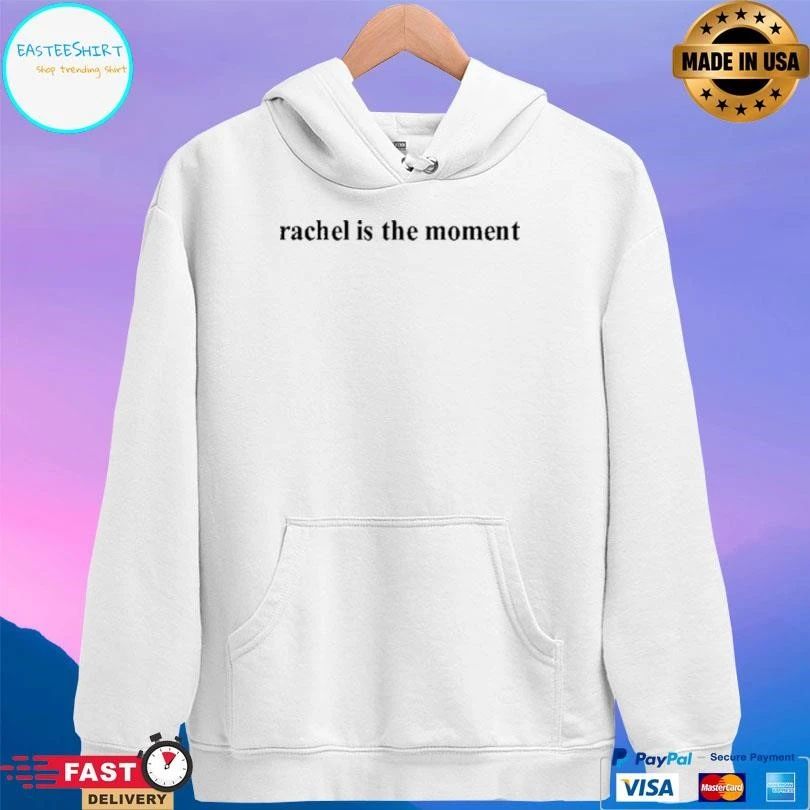 Rachel Is The Moment T-shirts