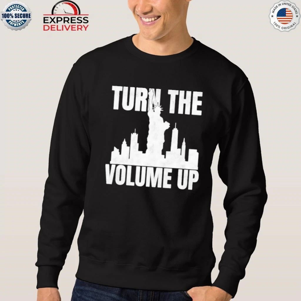 Turn The Volume Up Donald Trump Shirt