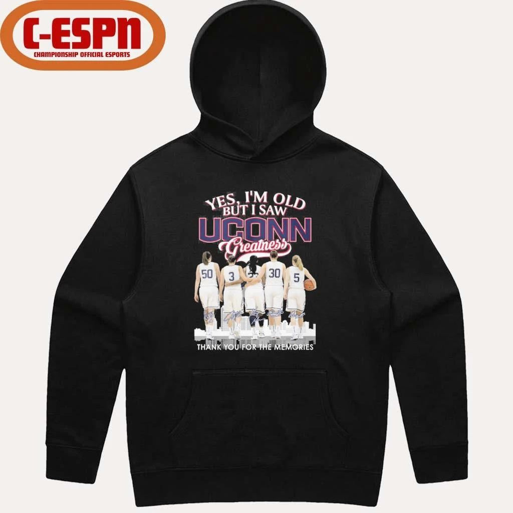 Yes, I’m Old But I Saw Uconn Women’s Basketball Greatness Shirt