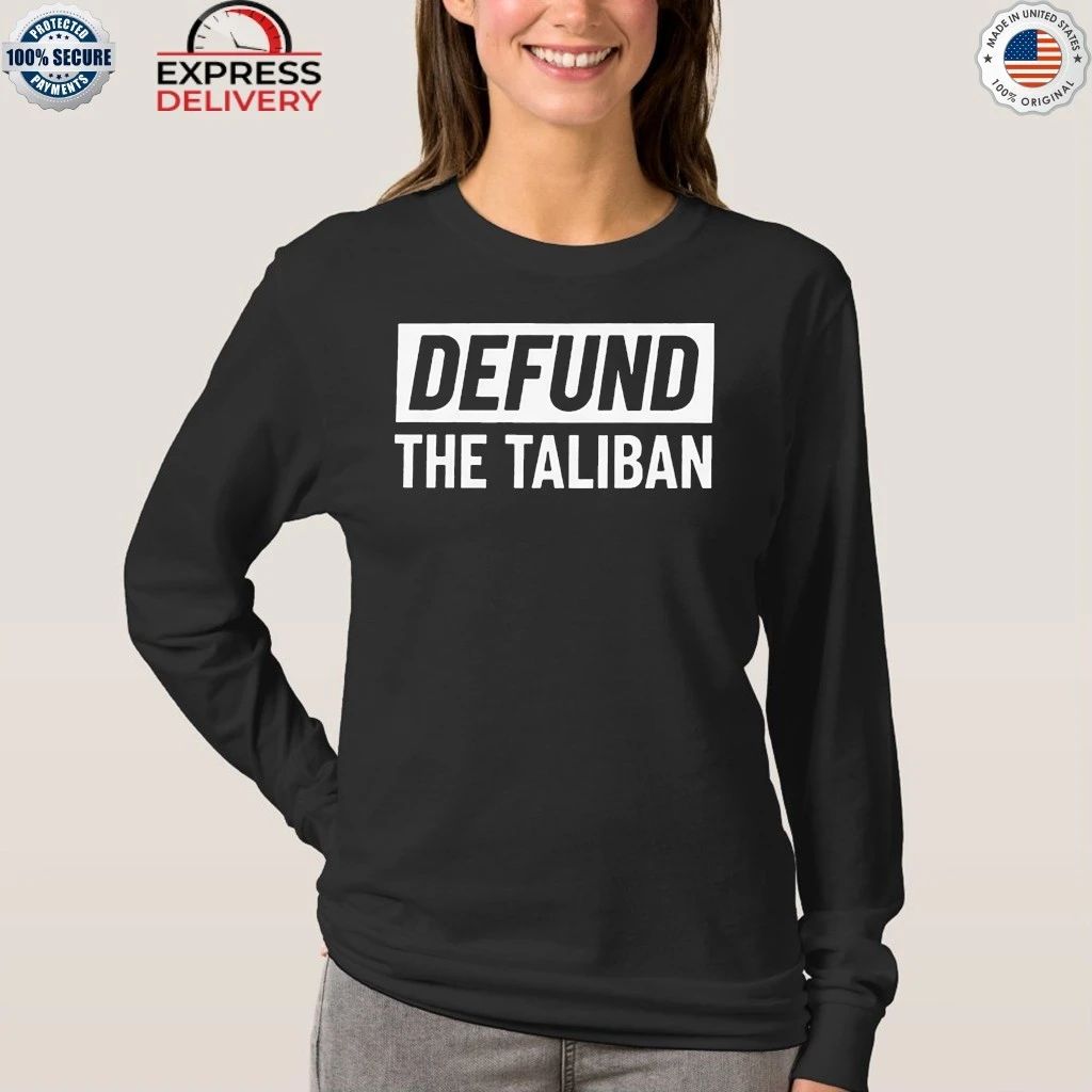 Defund The Taliban Shirt