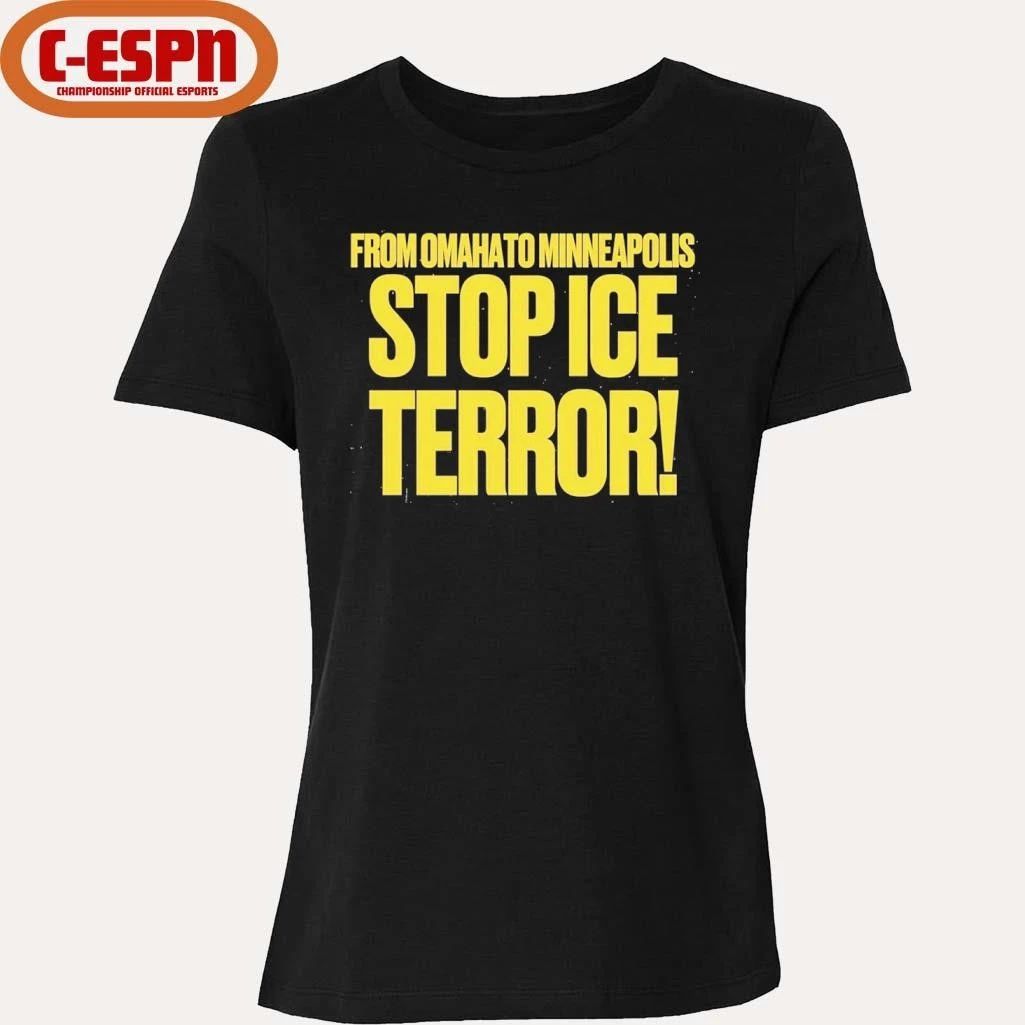 From Omaha To Minneapolis Stop Ice Terror T-Shirt