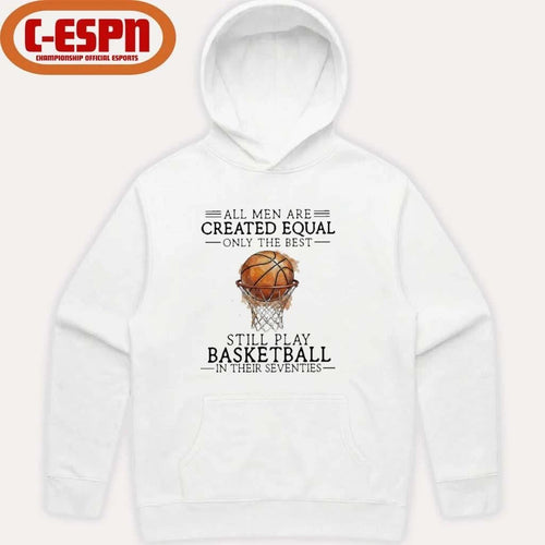 All Men Still Play Basketball In Their Seventies Shirt