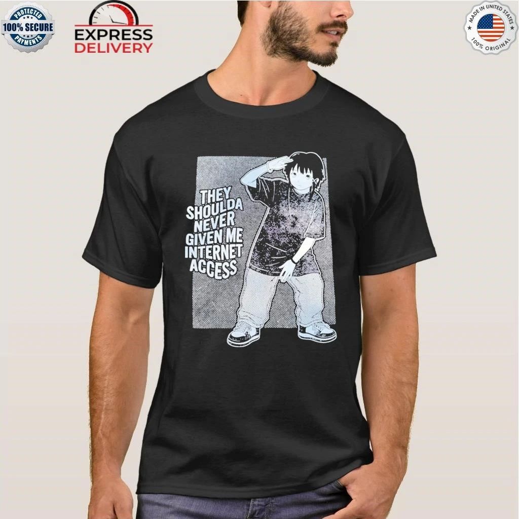 The Shoulda Never Given Me Internet Access Shirt