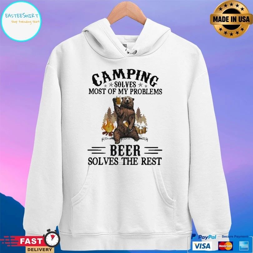 Bear Camping Solves Most Of My Problems Beer Solves The Rest T-shirt