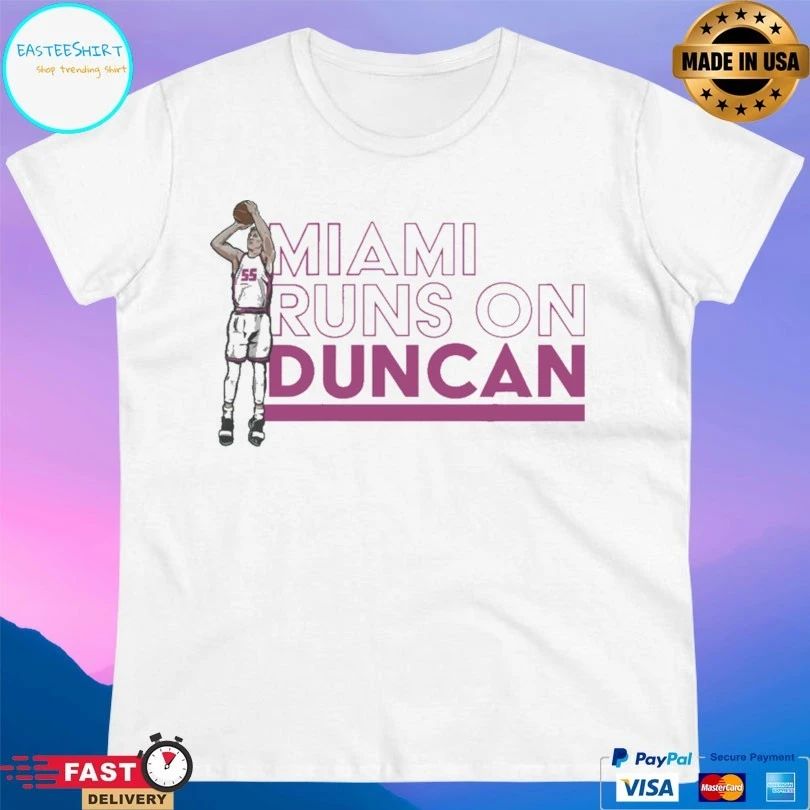 Miami Runs On Duncan Basketball T-shirt