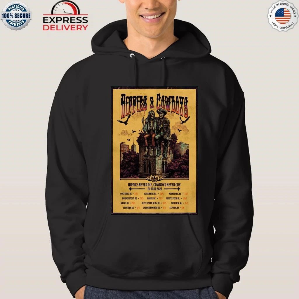 Hippies And Cowboys Hippies Never Die Cowboys Never Cry 2026 European Tour Shirt