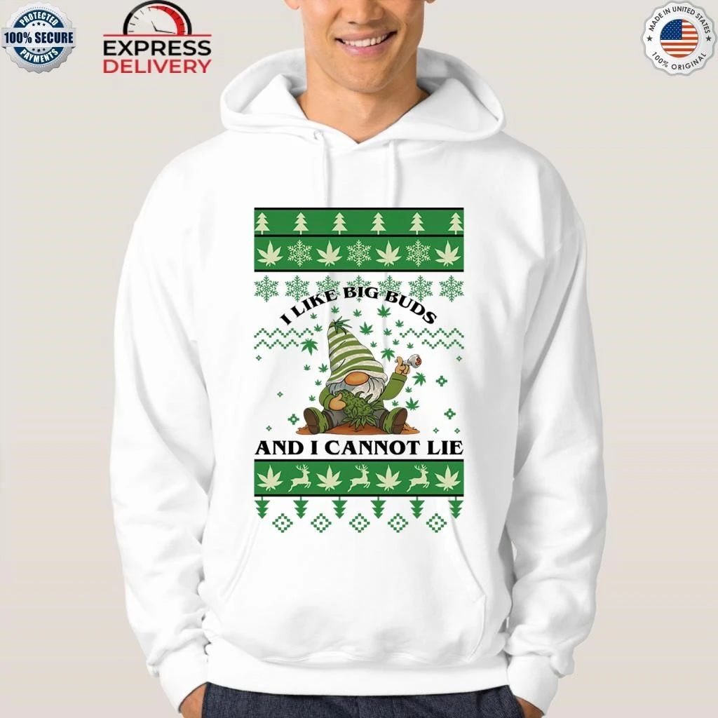 I Like Big Buds And I Cannot Lie Cannabis Christmas Shirt