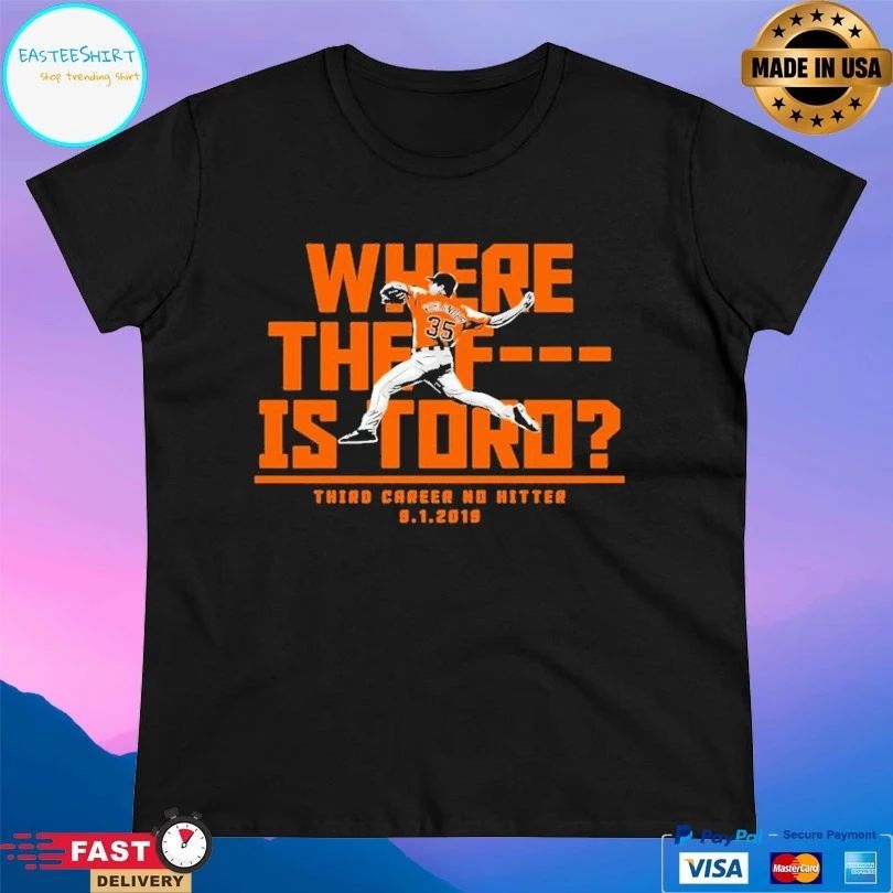 Where The Fuck Is Toro Third Career No Hitter 9 1 2019 T-shirt