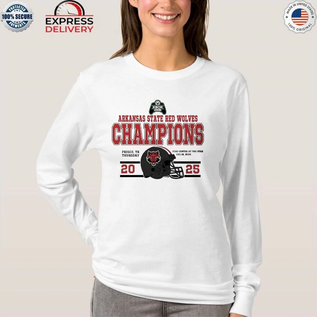 Celebrates 2025 Xbox Bowl Arkansas State Red Wolves To The Champions 2025 Xbox Bowl Shirt