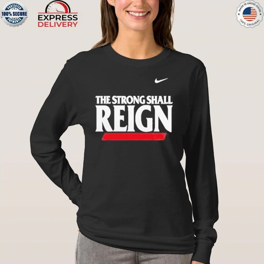 Cincinnati Bearcats The Strong Shall Reign Shirt
