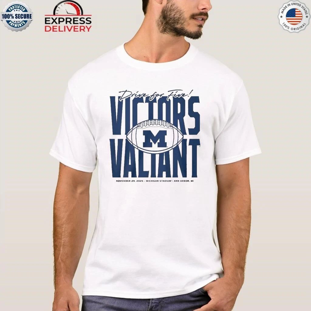 Michigan Football Drive for Five Victors Valiant Shirt