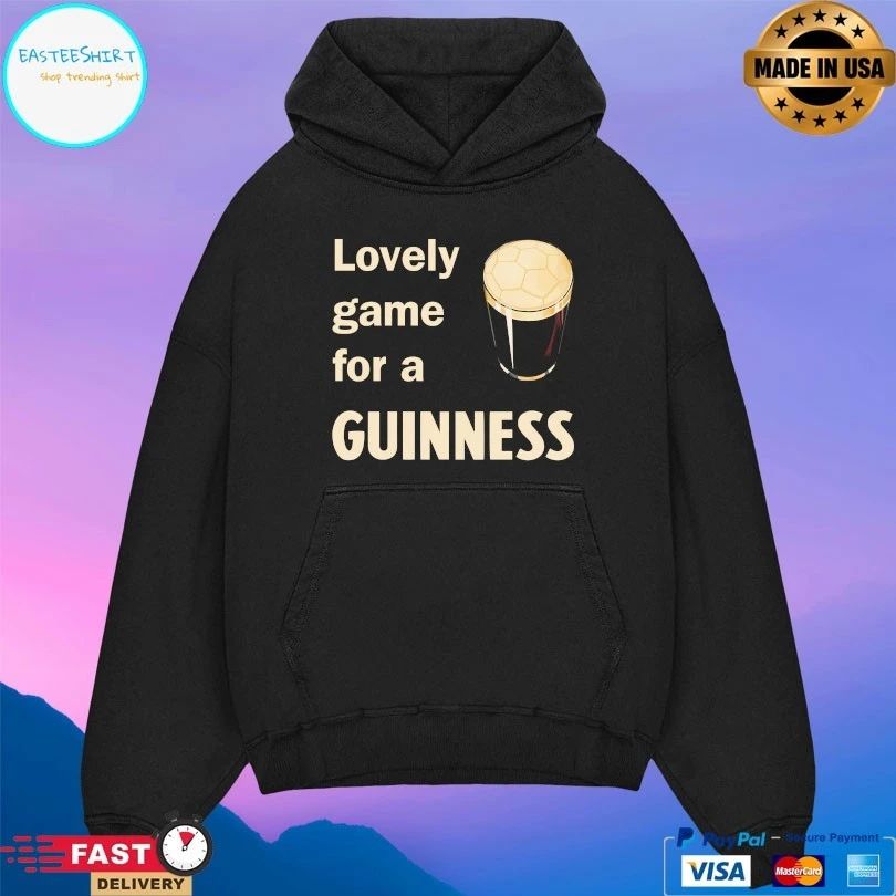 Lovely Game For A Guinness T-shirt