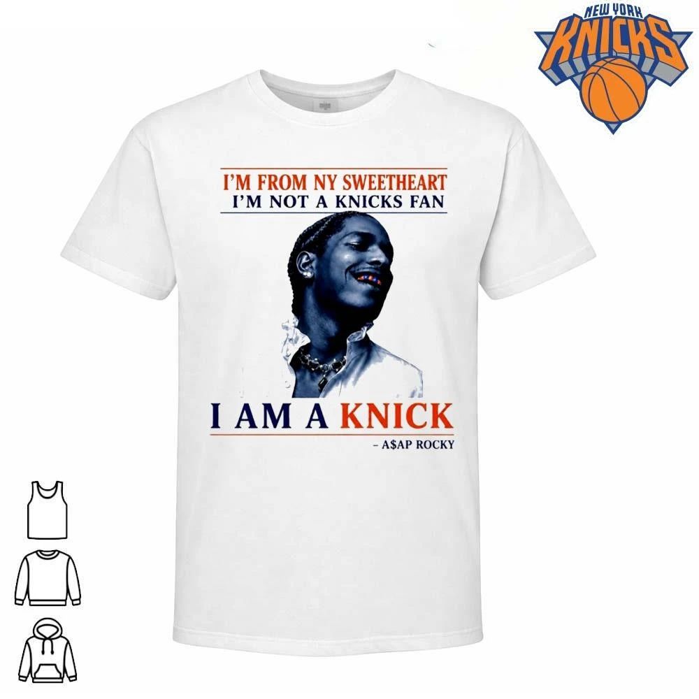 A$AP Rocky Im From NY Sweetheart Im Not A Knicks Fan I Am A Knick Funny Hip Hop Basketball Quote NBA Finals 2026 Shirt