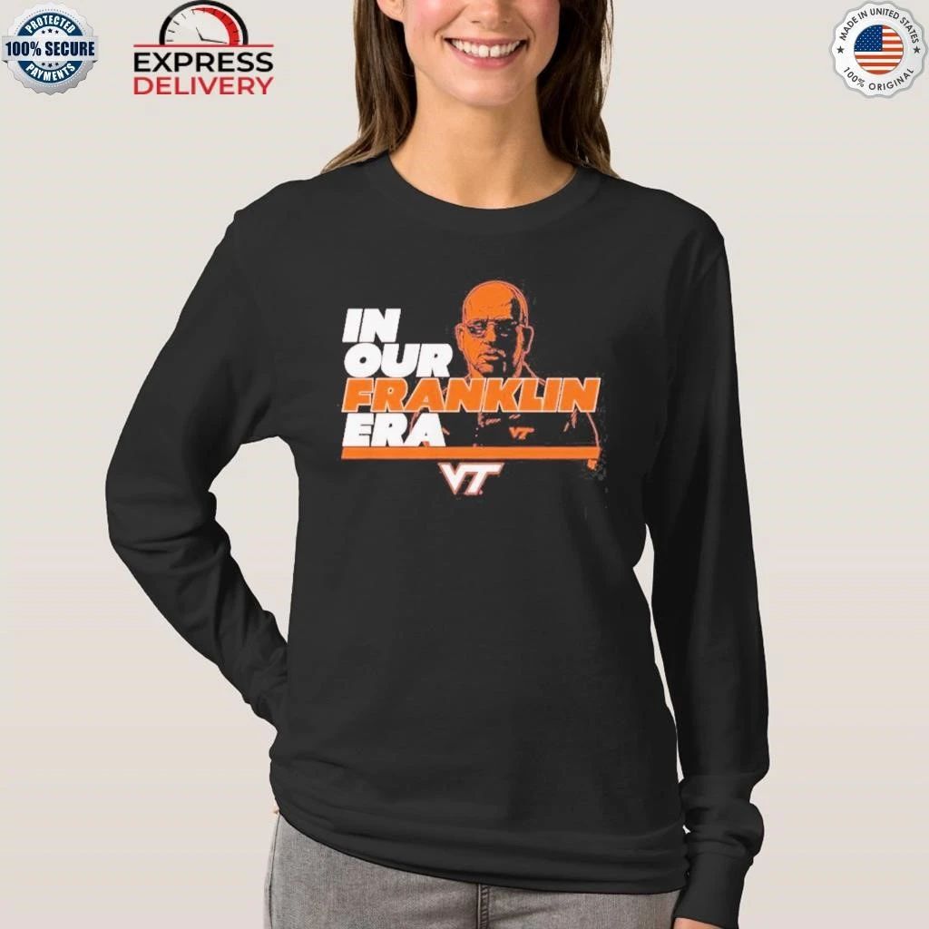 Virginia Tech Football In Our James Franklin Era Shirt