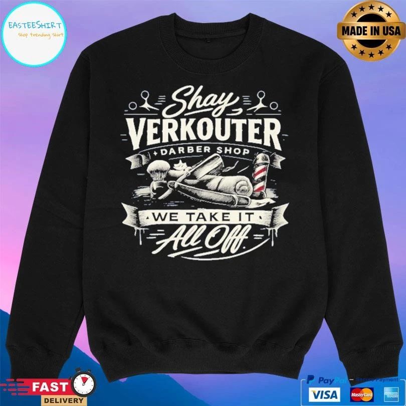 Shay Verkouter Darber Shop We Take It All Off T-shirts