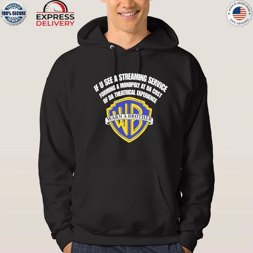 If U See A Streaming Service Forming A Monopoly At Da Cost Of Da Theatrical Experience Warn A Brother Shirt