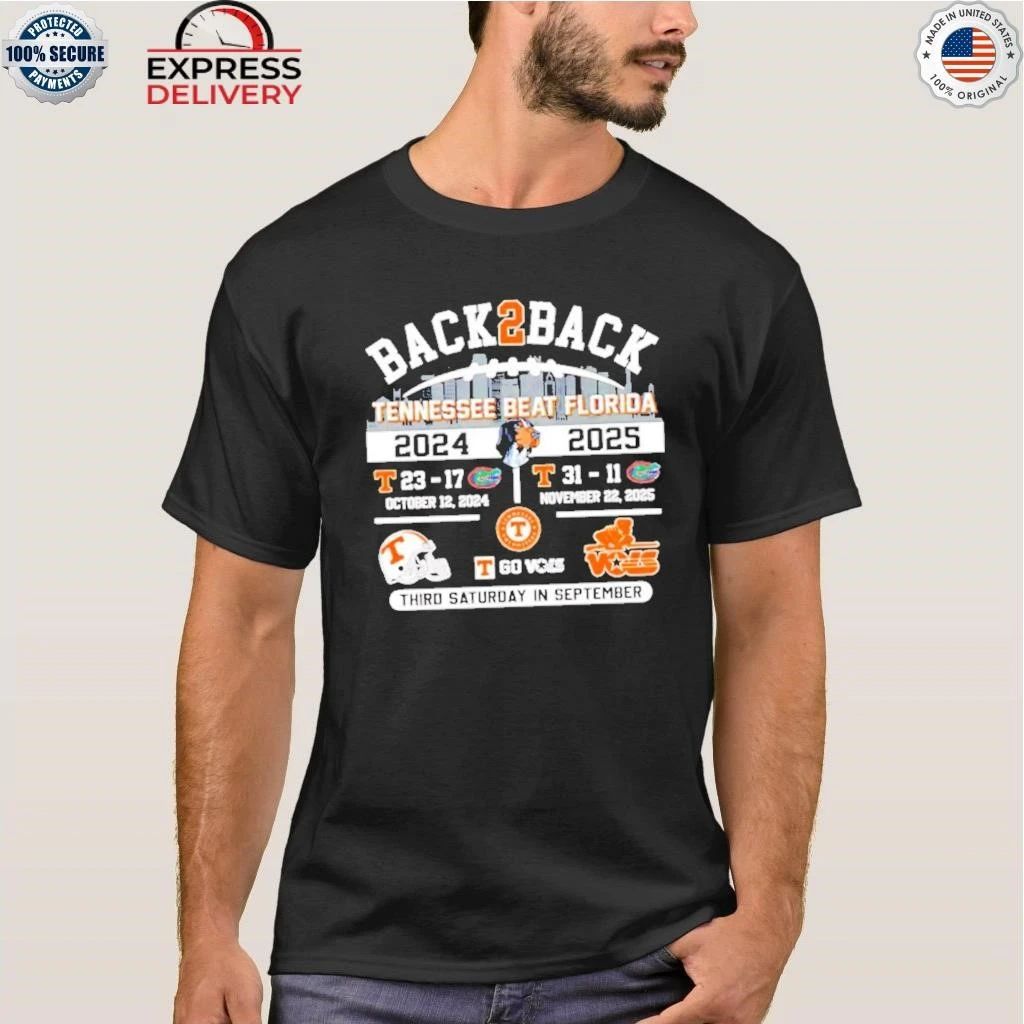 Back To Back Tennessee Beat Florida 2025 Shirt