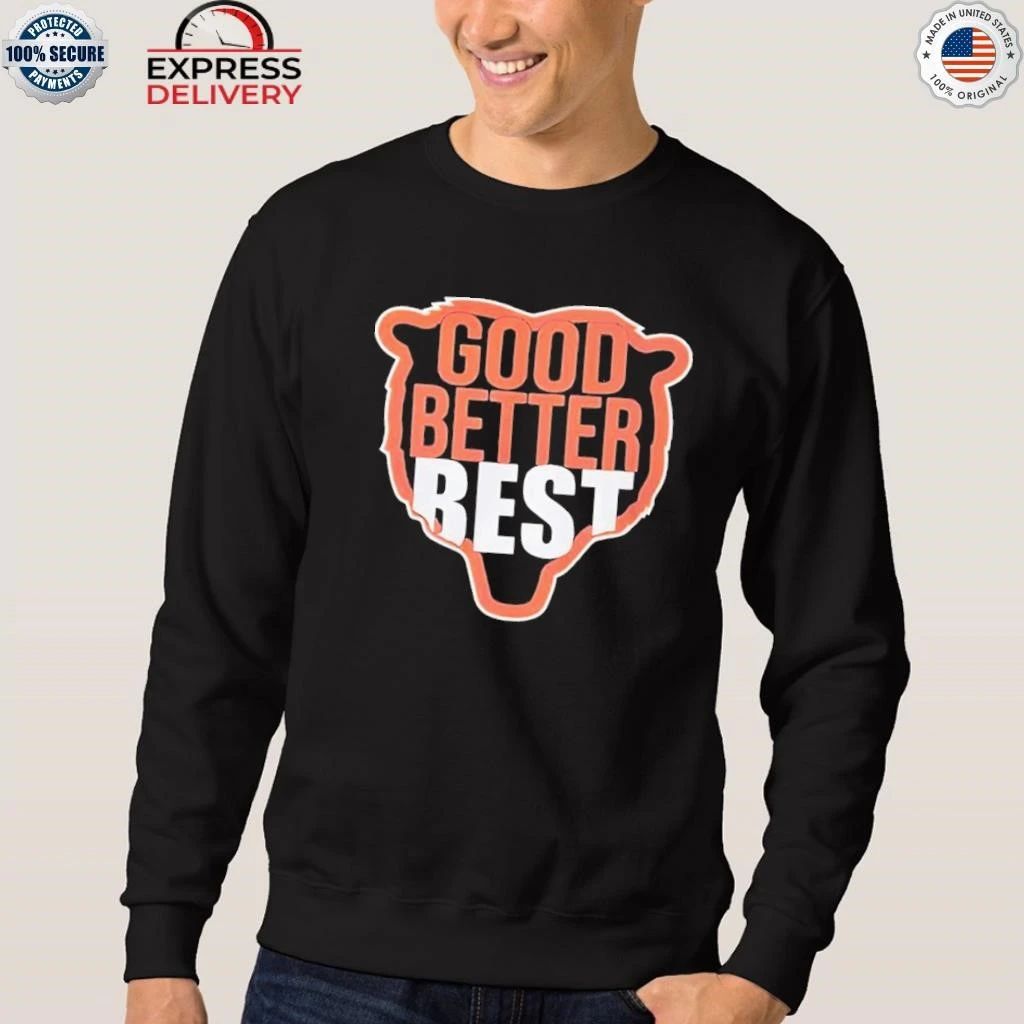Chicago Football Good Better Best Shirt
