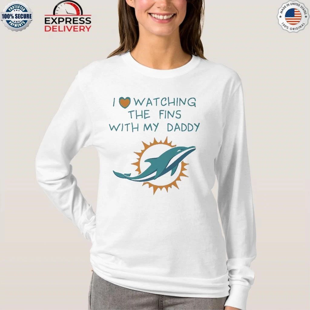Miami Dolphins Love Watching Fins With Daddy Baby Shirt