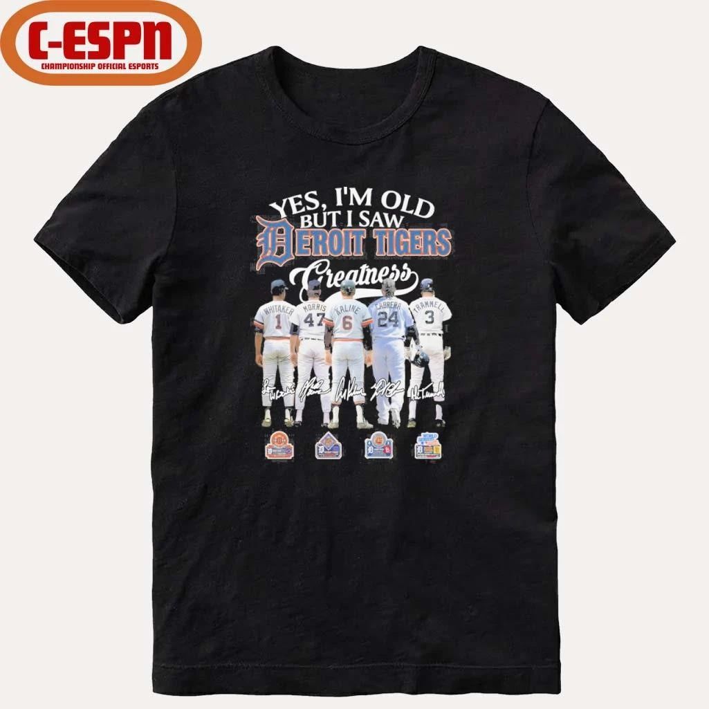 Yes, I’m Old But I Saw Detroit Tigers Legends Greatness T-Shirt