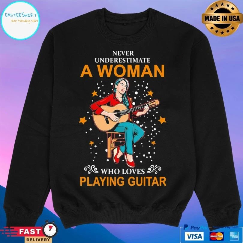Never Underestimate A Woman Who Loves Playing Guitar T-shirt