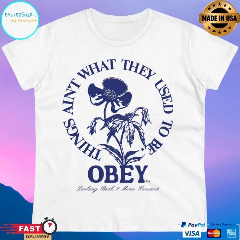 Things Ain’t What They Used To Be Obey Looking Back 2 More Forward T-shirt
