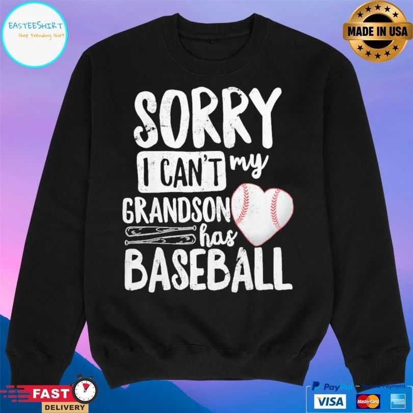 Sorry I Can’t My Grandson Has Baseball 2026 T-shirt