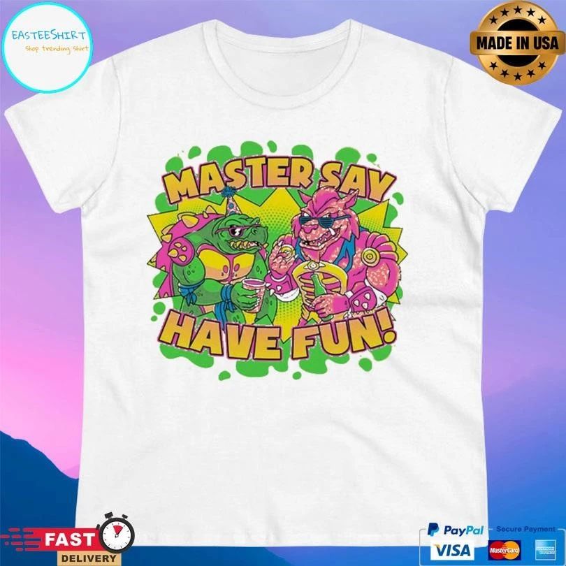 Master Say Have Fun Party Mutants T-shirts