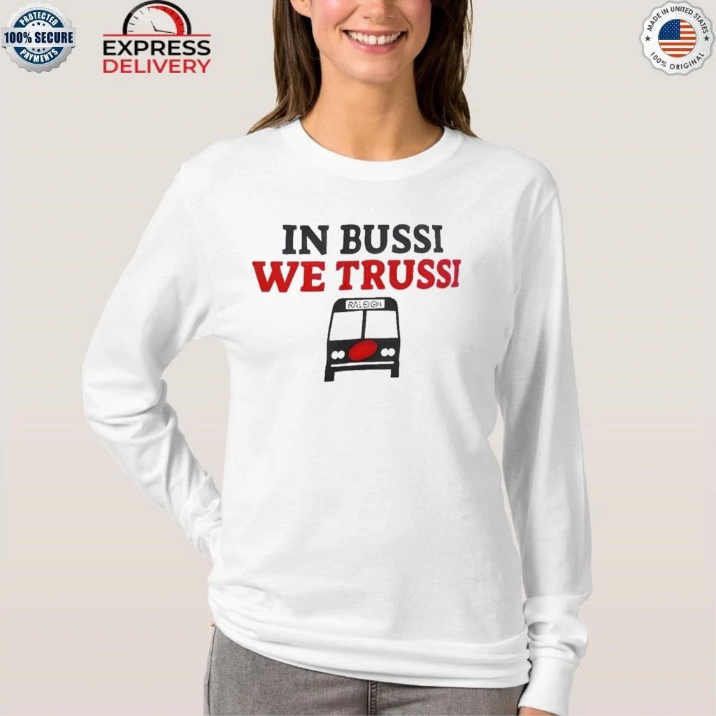 In Bussi We Trussi Carolina Hurricanes Shirt