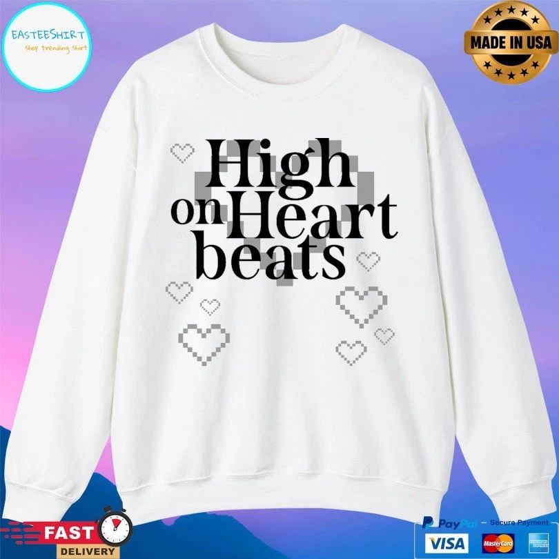 High On Heart Beats T-shirt
