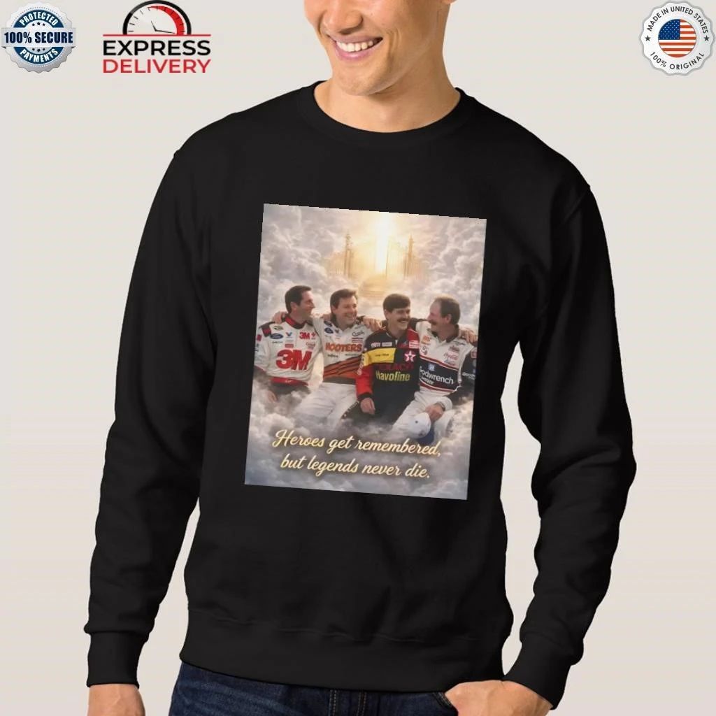Heroes Get Remembered But Legends Never Die Shirt