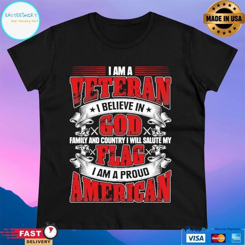 I Am A Veteran I Believe In Cod Family And Country I Will Salute My Flag I Am A Proud American T-shirt