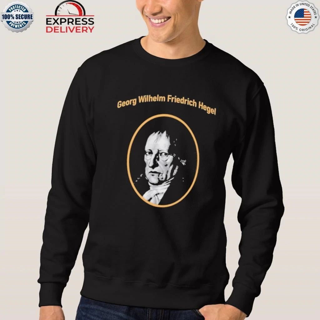 Georg Wilhelm Friedrich Hegel Shirt