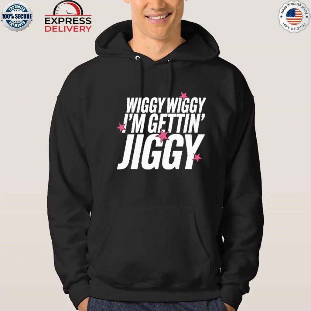 Wiggy Wiggy I’m Gettin’ Jiggy Shirt