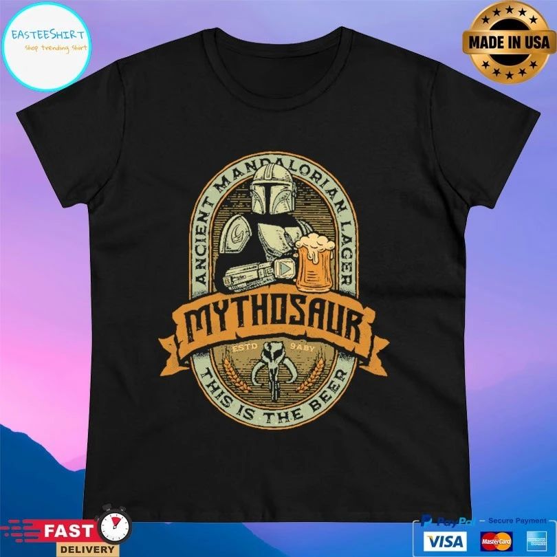 Mythosaur Lager Ancient Mandalorian Lager This Is The Beer Estd 9aby T-shirt