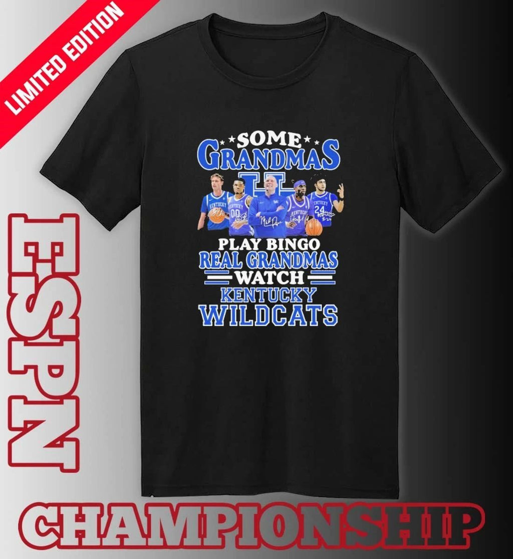 Some Grandmas Play Bingo Real Grandmas Watch The Kentucky Wildcats Basketball Shirt