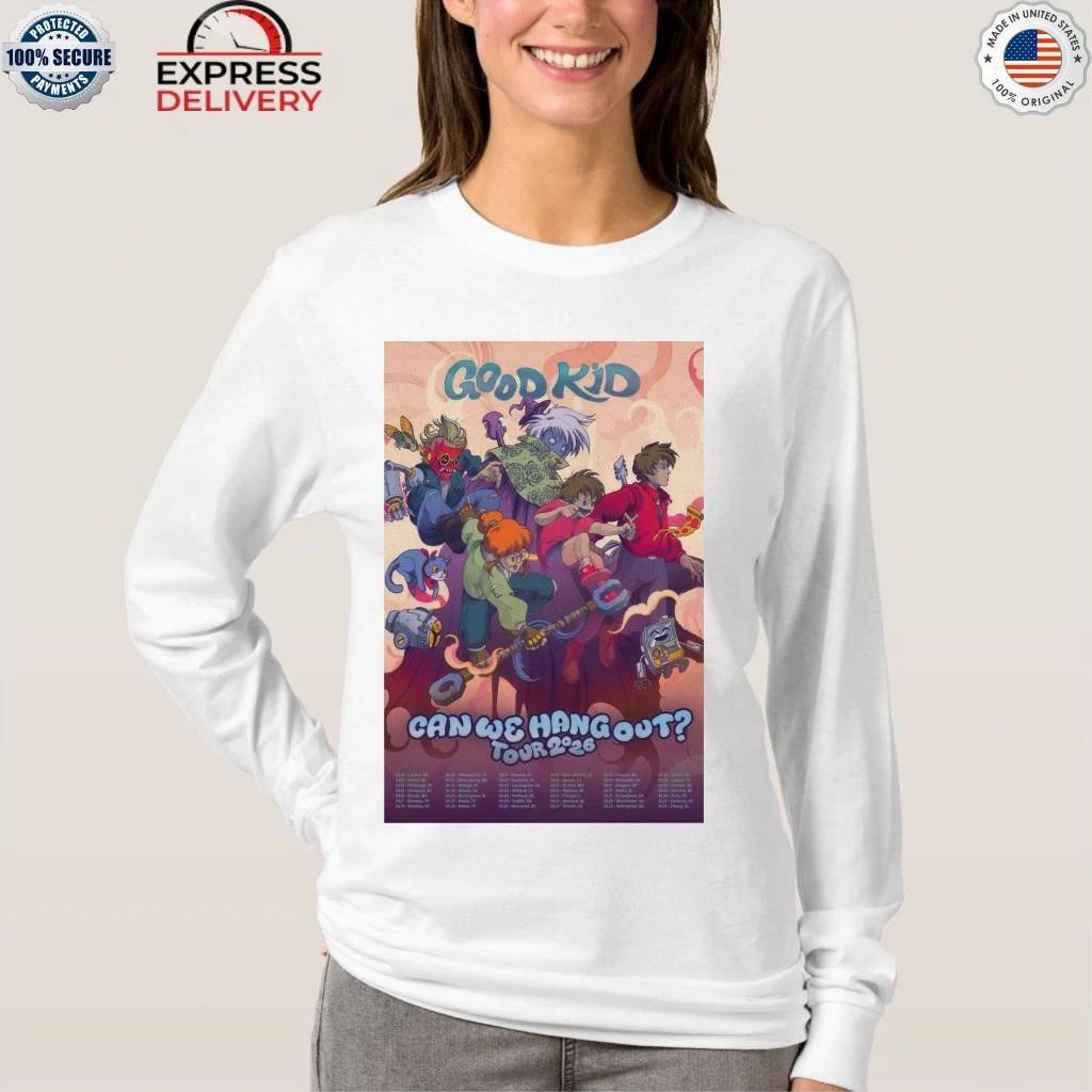 Can We Hang Out 2026 Tour Good Kid Shirt