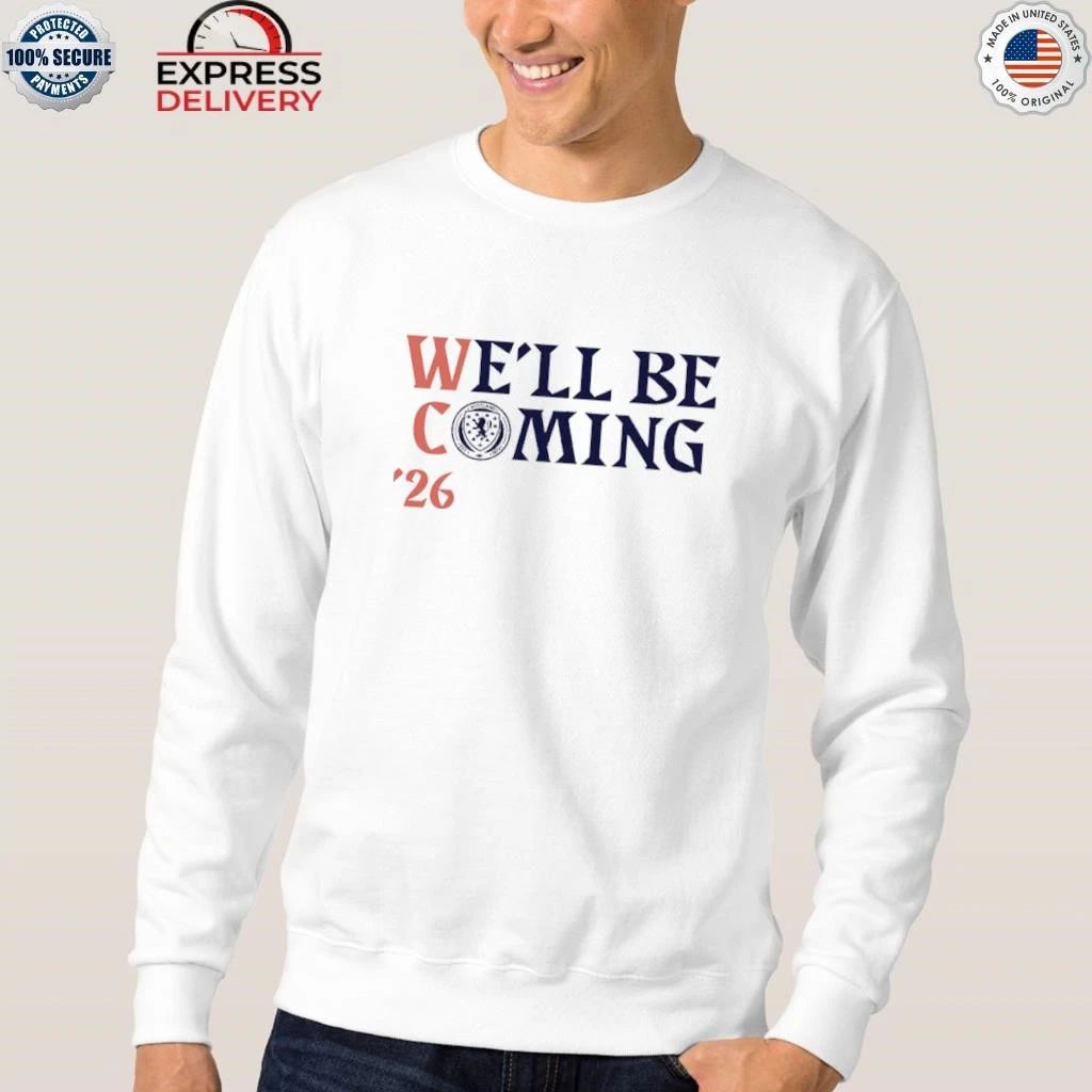 Scotland National Team Uniforms For The 2026 World Cup We’ll Be Coming Shirt