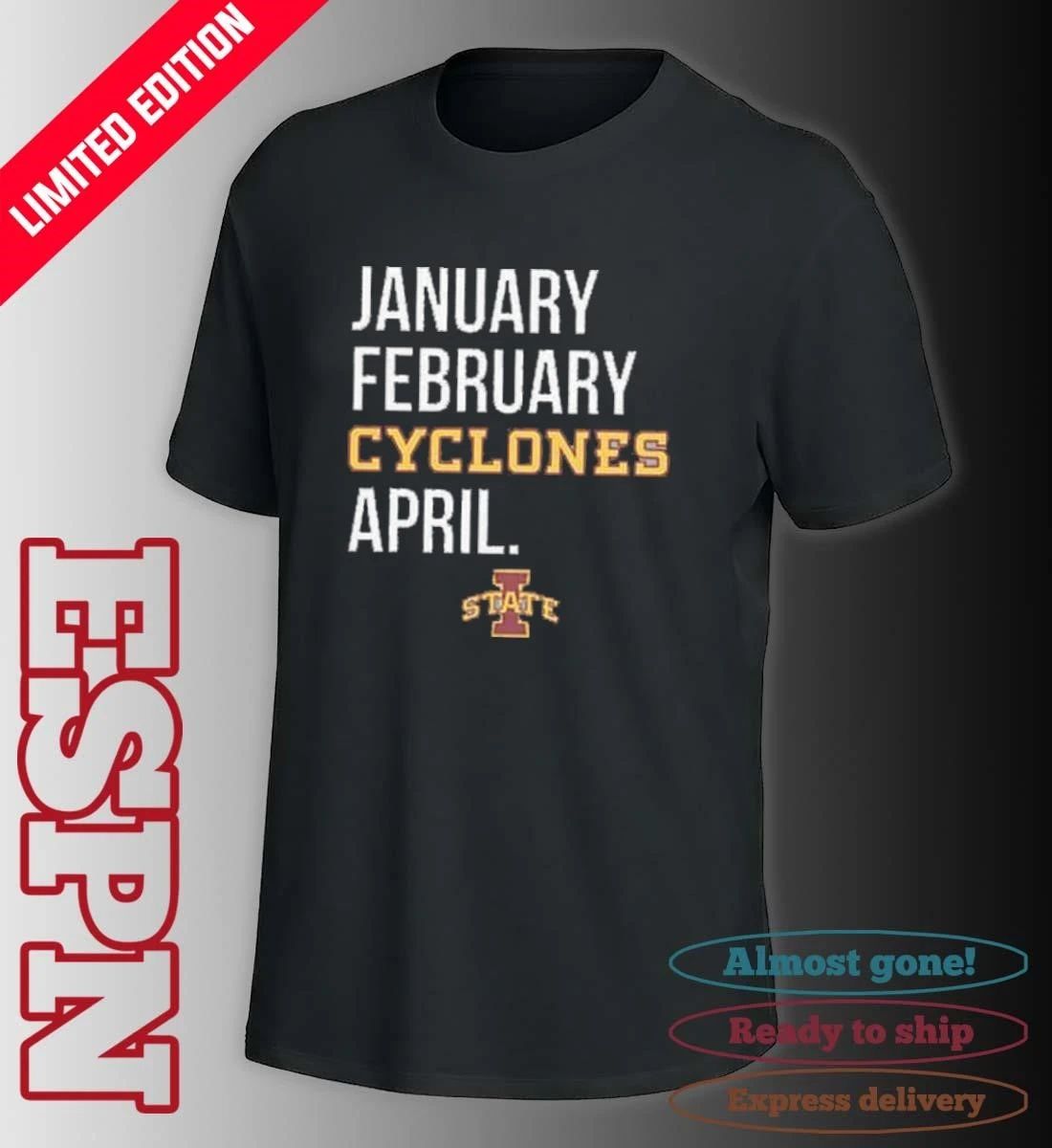 January February Iowa State Cyclones Basketball April Shirt